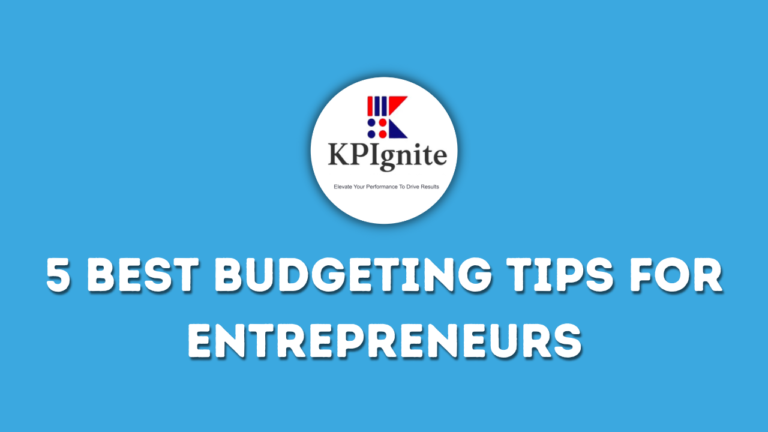 Read more about the article 5 Best Budgeting Tips for Entrepreneurs