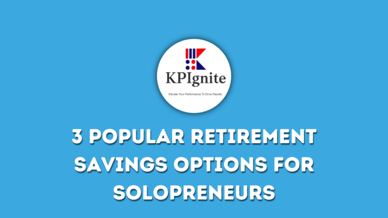 3 Popular Retirement Savings Options for Solopreneurs
