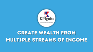 Read more about the article Create Wealth from Multiple Streams of Income